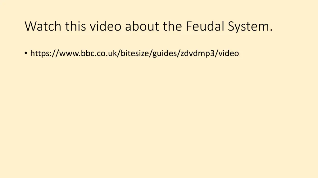 watch this video about the feudal system