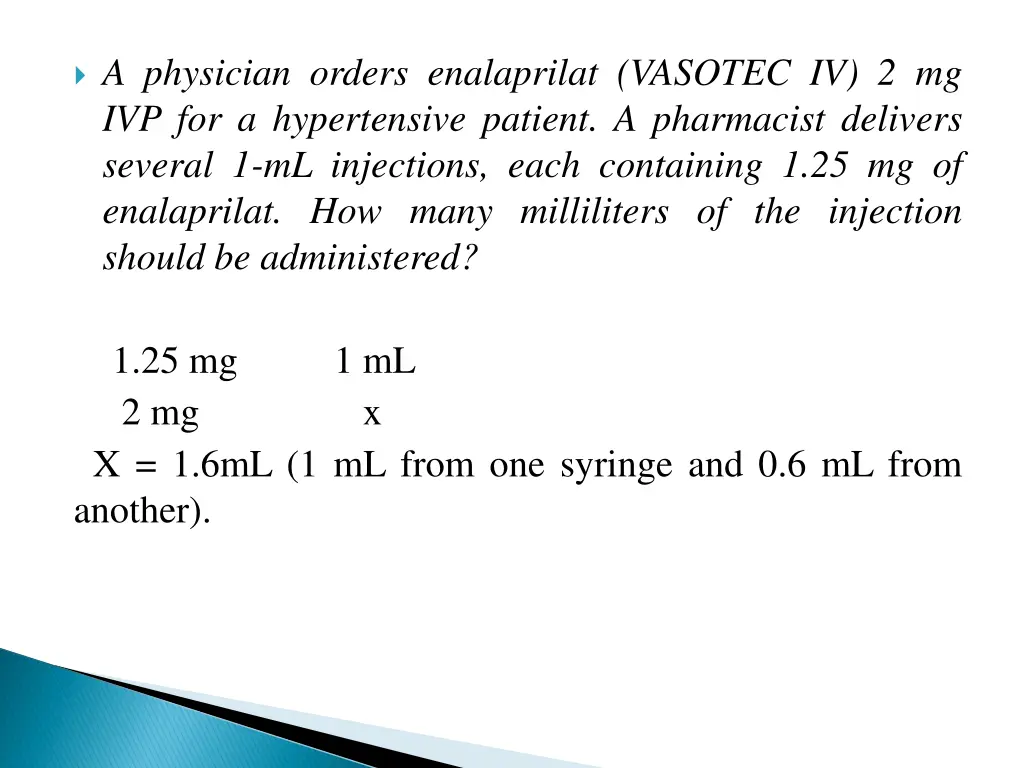 a physician orders enalaprilat vasotec