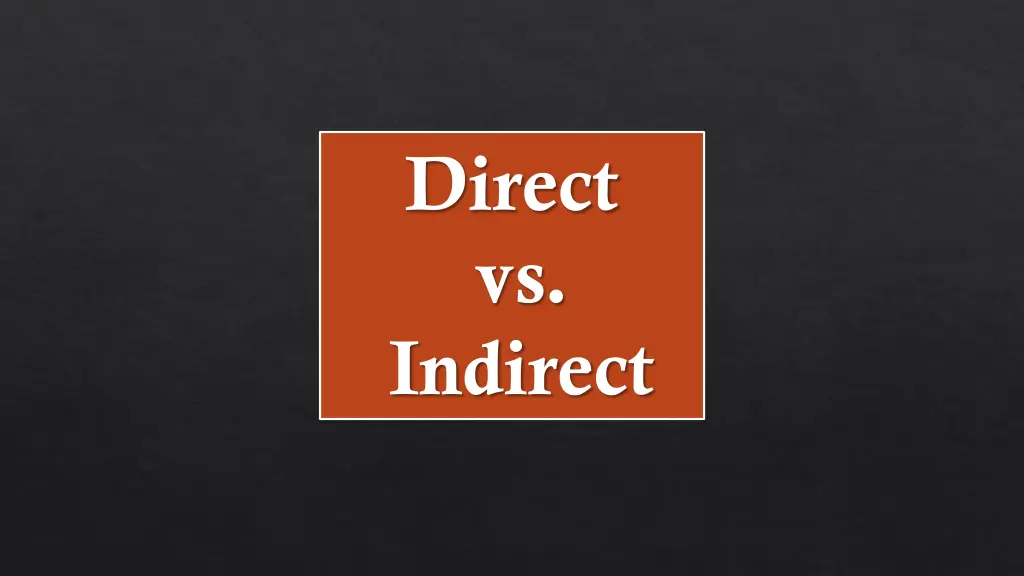 direct vs indirect