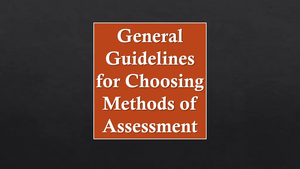 general guidelines for choosing methods