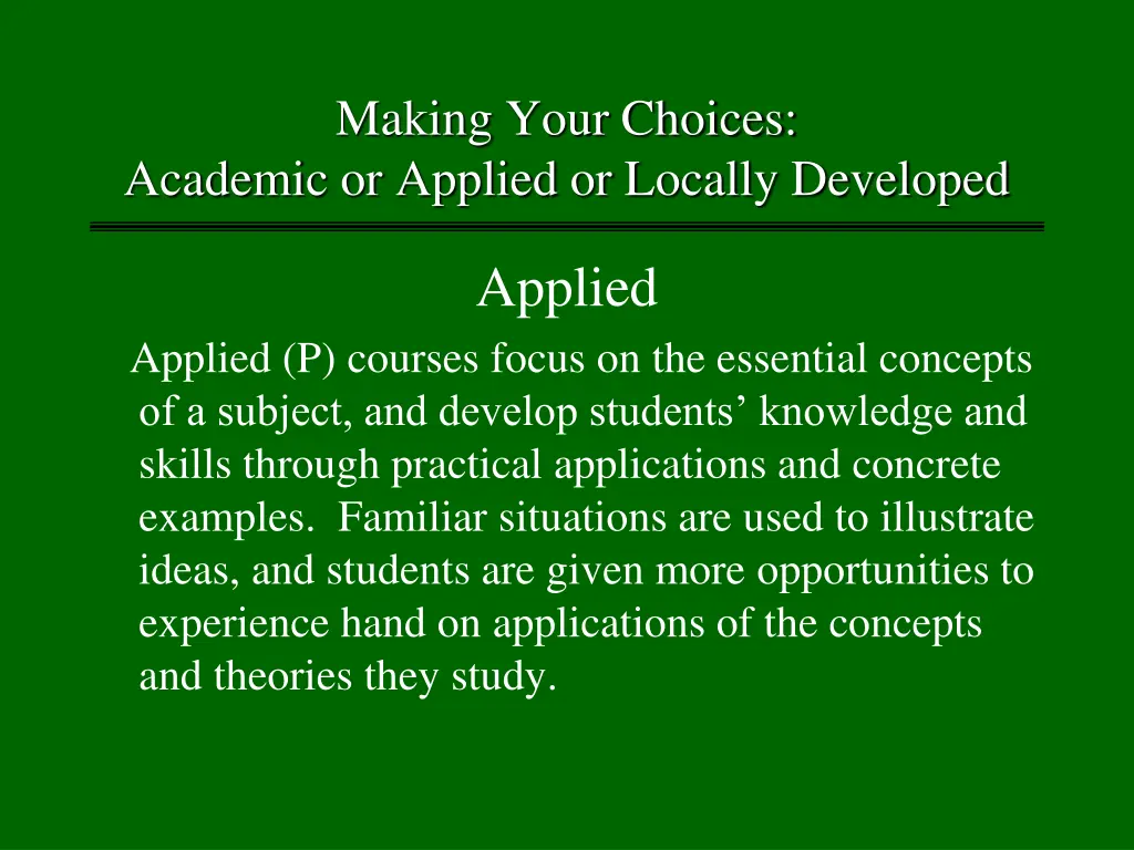 making your choices academic or applied 1