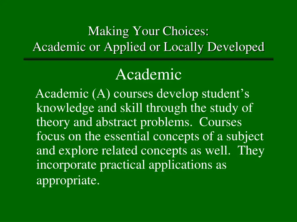 making your choices academic or applied