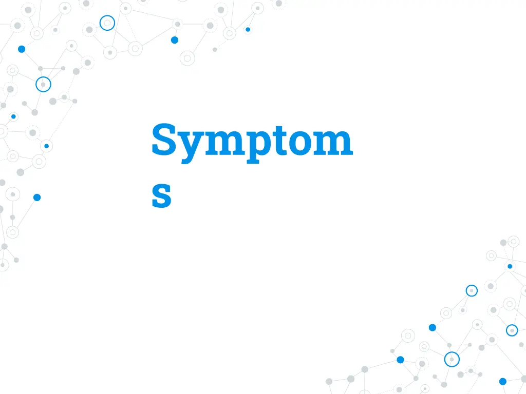 symptom s