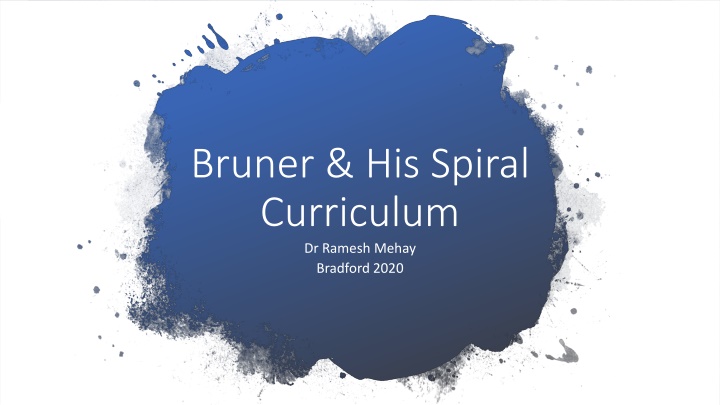 bruner his spiral curriculum dr ramesh mehay