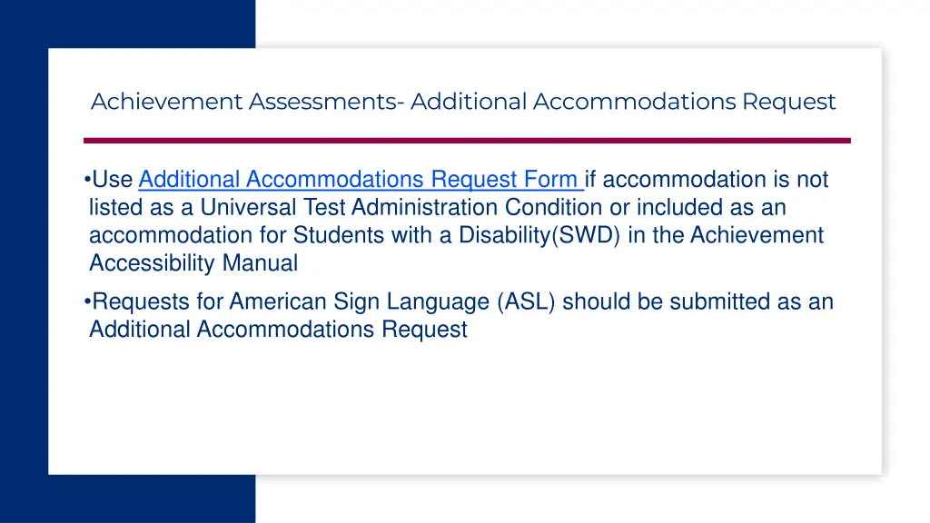 achievement assessments additional accommodations