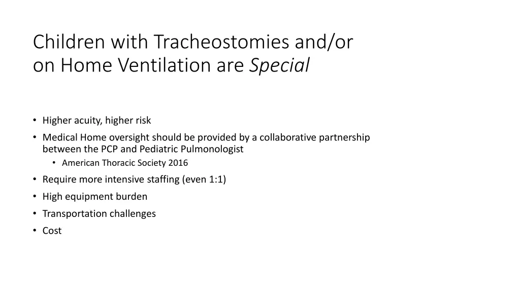 children with tracheostomies and or on home