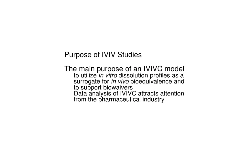 purpose of iviv studies