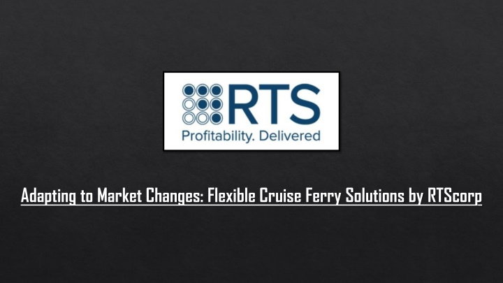 adapting to market changes flexible cruise ferry