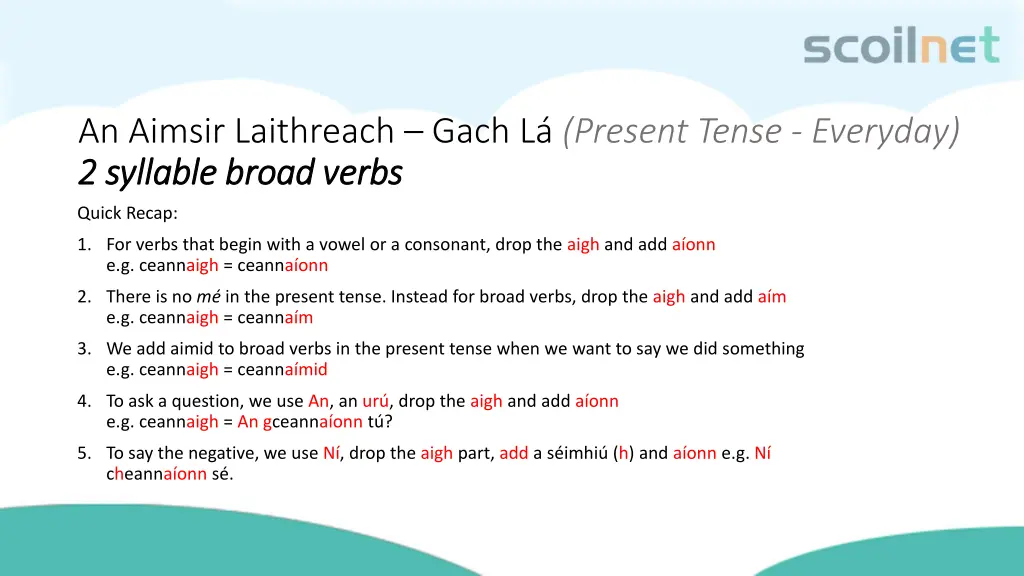 an aimsir laithreach gach l present tense 4