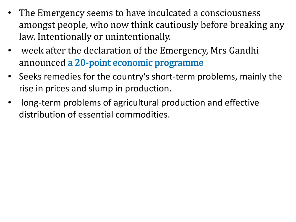 the emergency seems to have inculcated