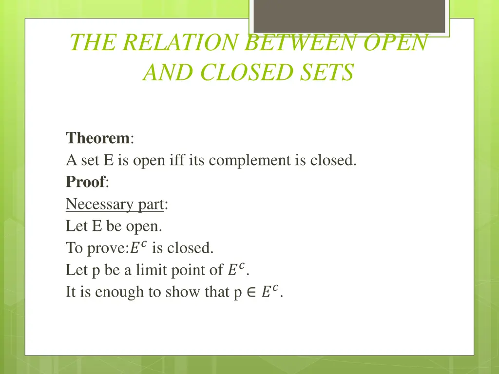 the relation between open and closed sets