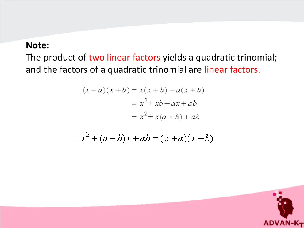 note the product of two linear factors yields