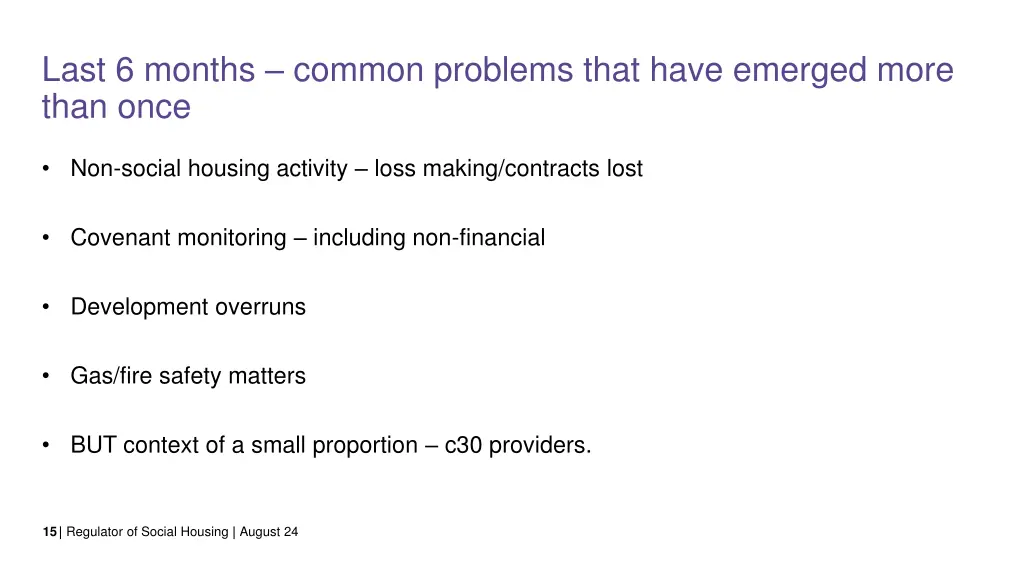 last 6 months common problems that have emerged