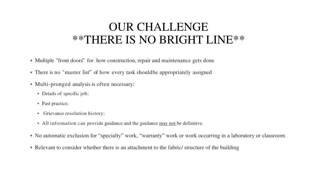 our challenge there is no bright line