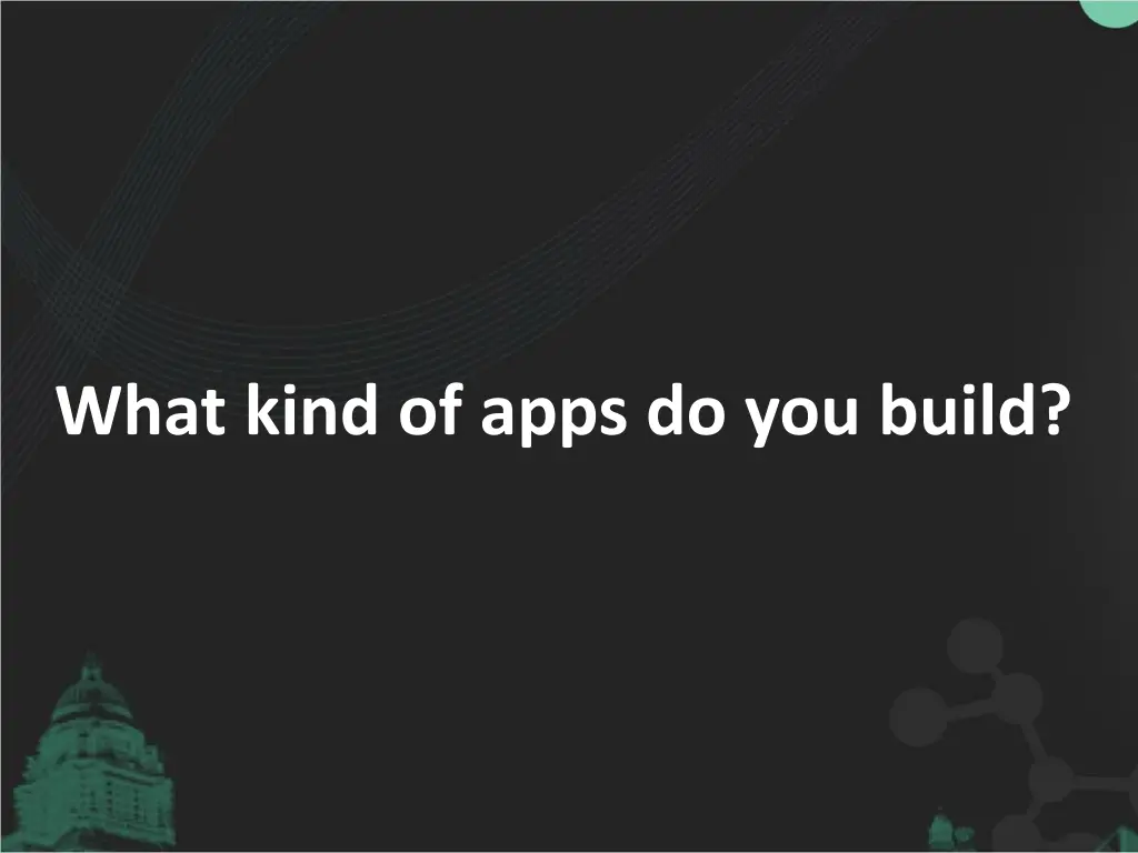 what kind of apps do you build