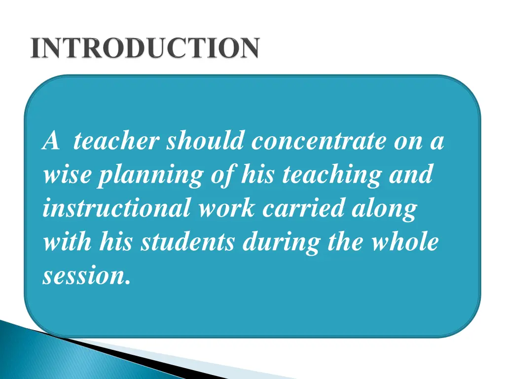 a teacher should concentrate on a wise planning