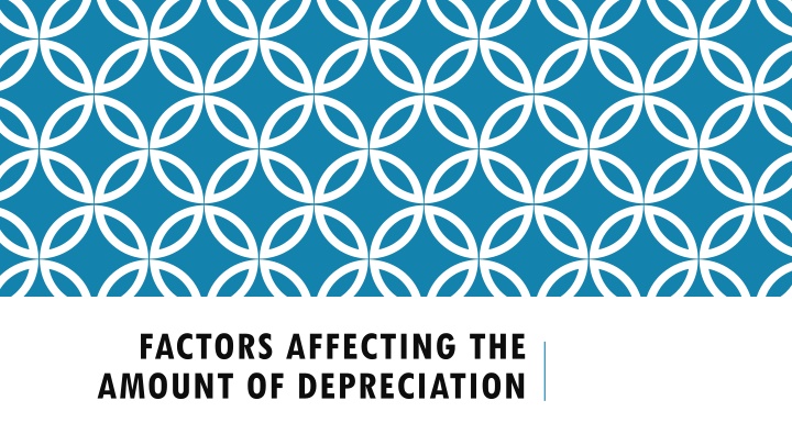 factors affecting the amount of depreciation