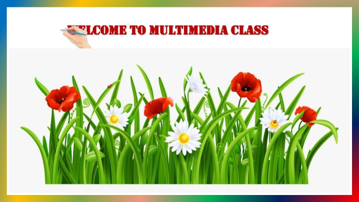 welcome to multimedia class welcome to multimedia