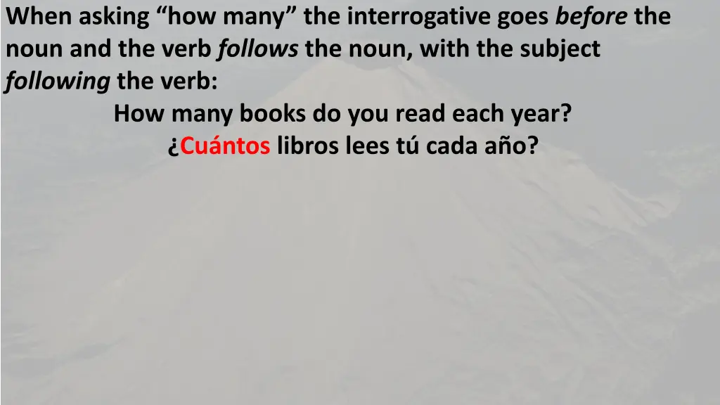 when asking how many the interrogative goes