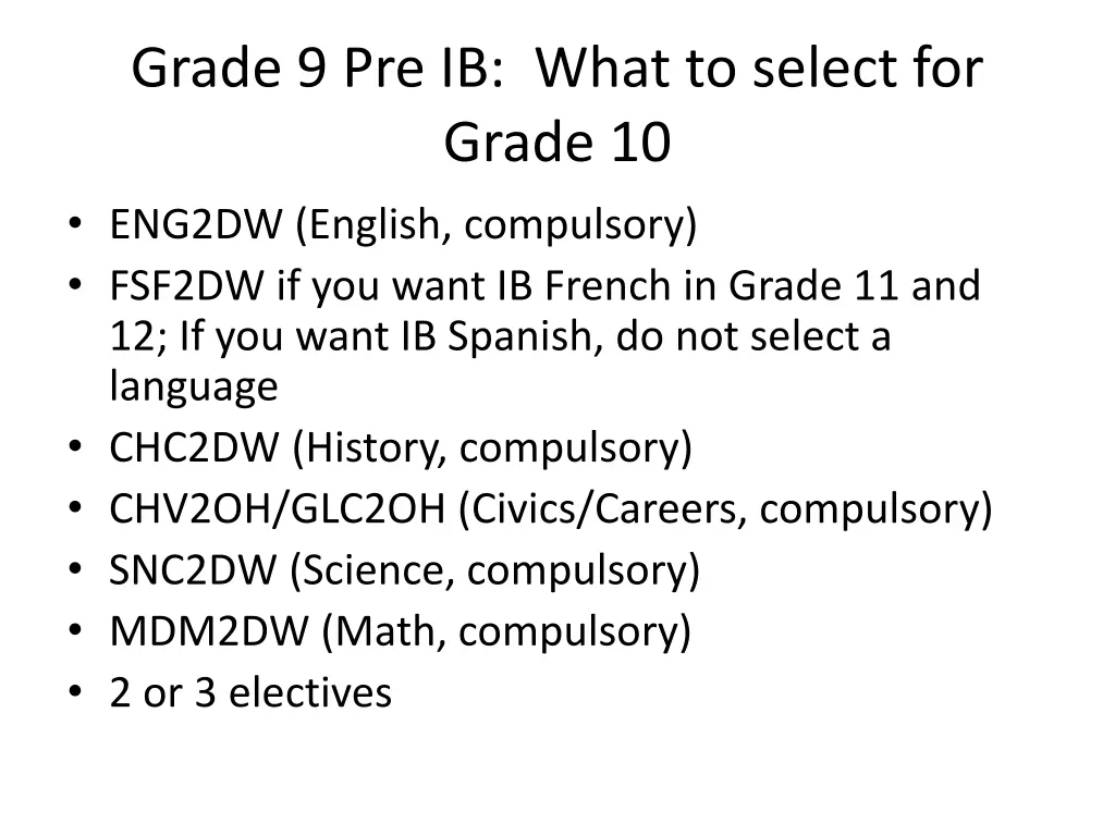 grade 9 pre ib what to select for grade 10 eng2dw