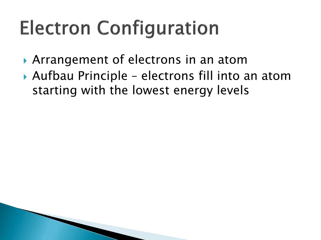 arrangement of electrons in an atom aufbau