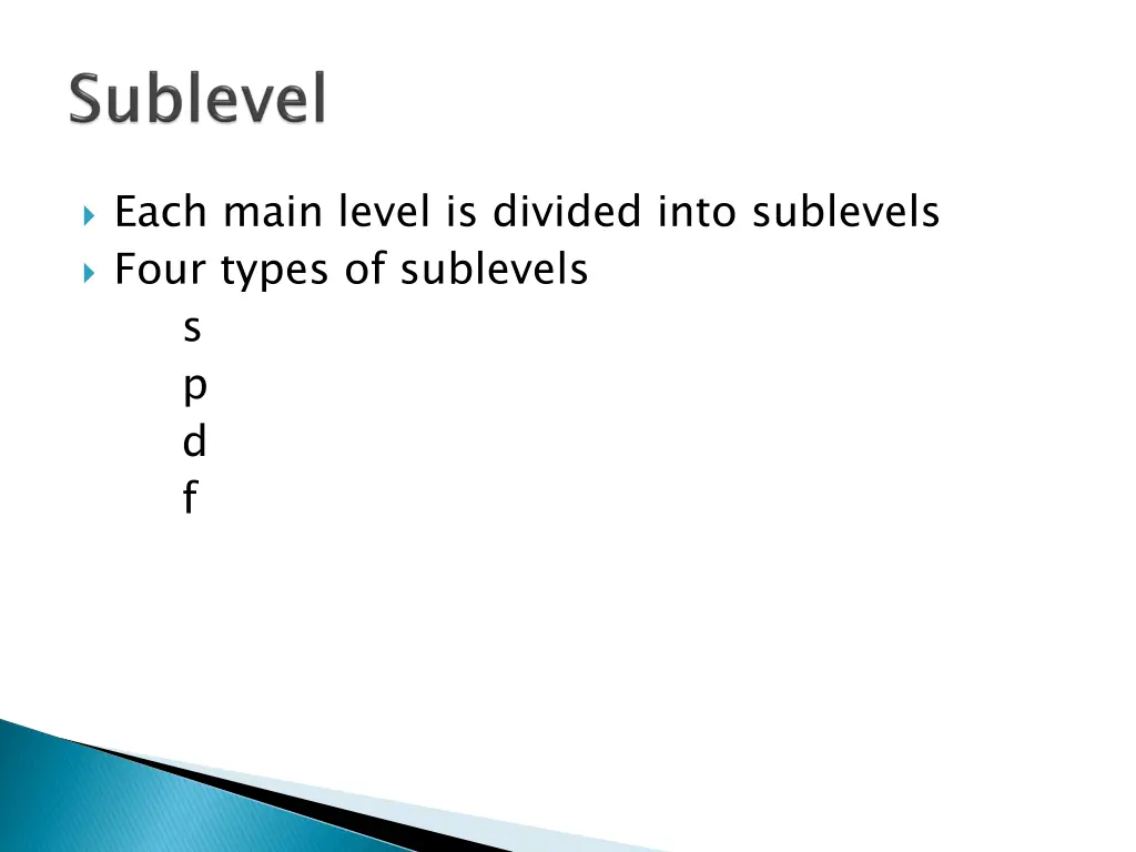 each main level is divided into sublevels four