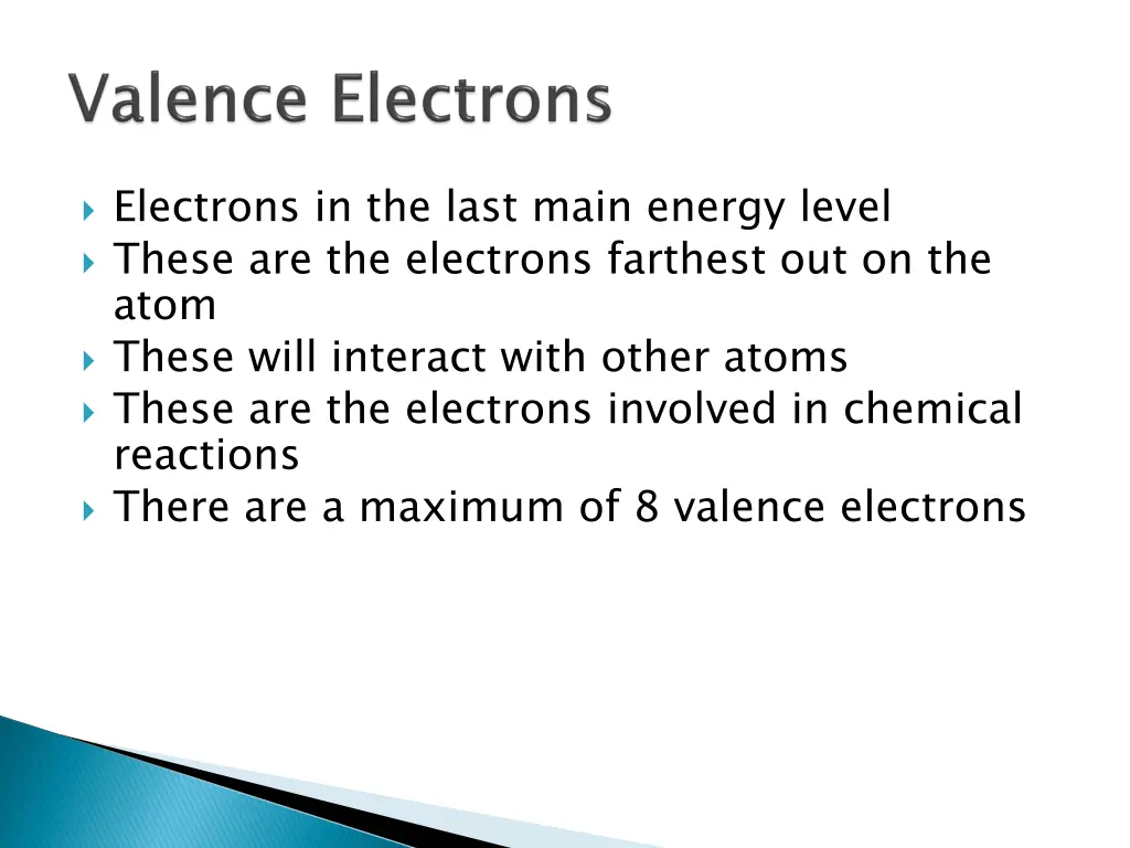 electrons in the last main energy level these