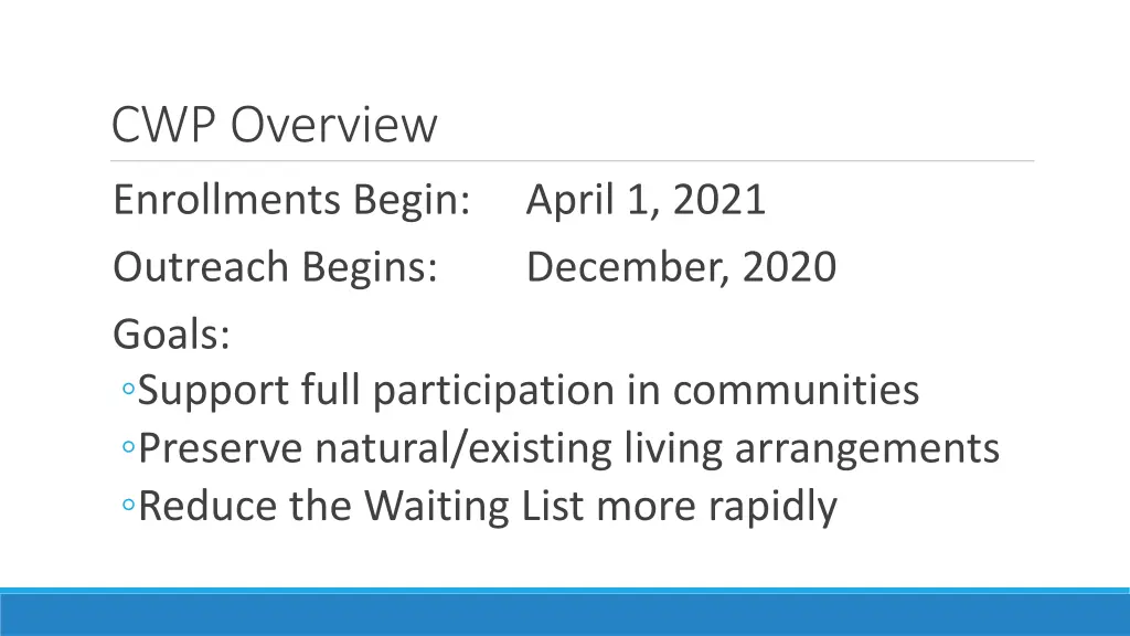 cwp overview enrollments begin outreach begins
