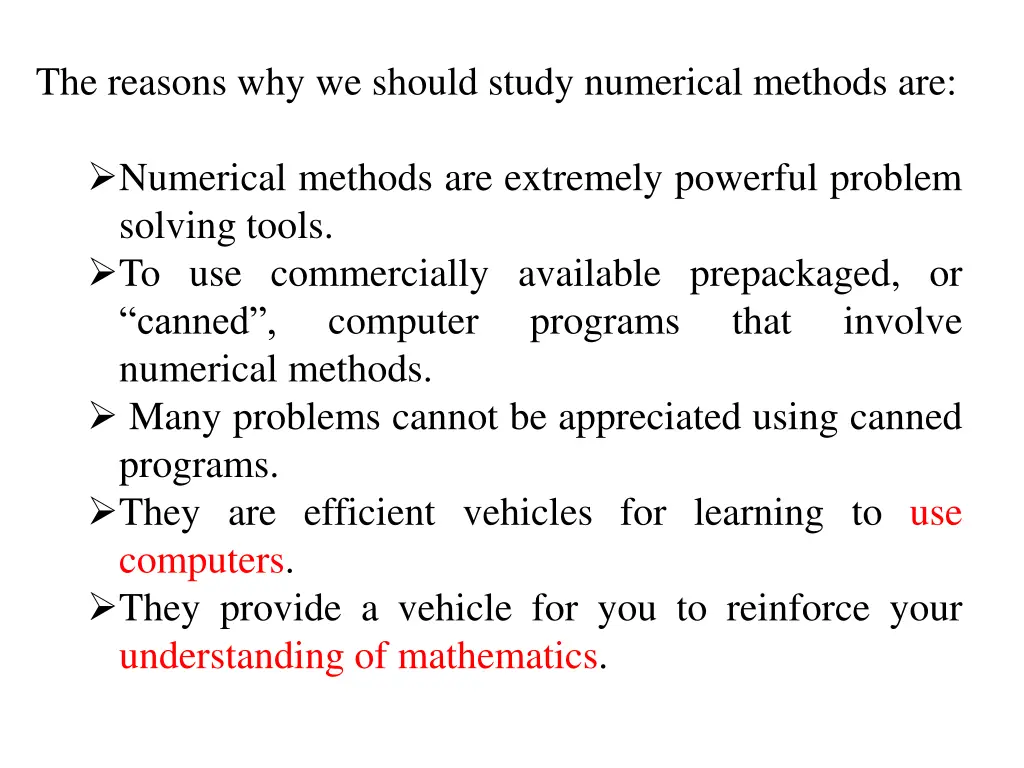 the reasons why we should study numerical methods