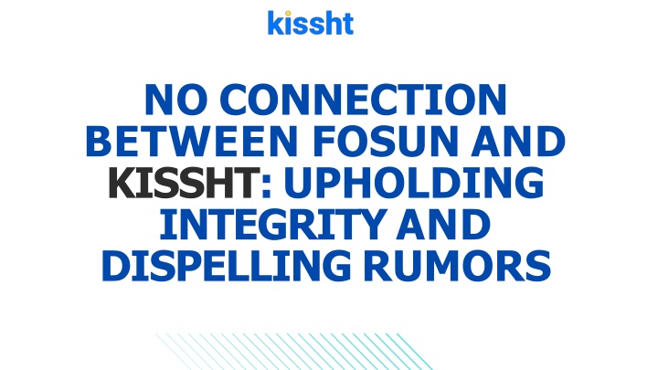 no connection between fosun and kissht upholding