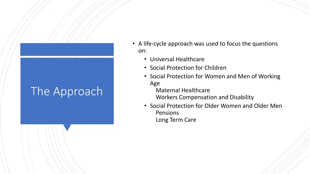 a life cycle approach was used to focus