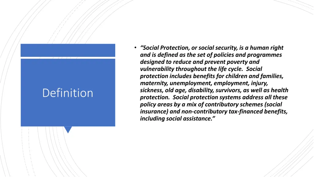 social protection or social security is a human