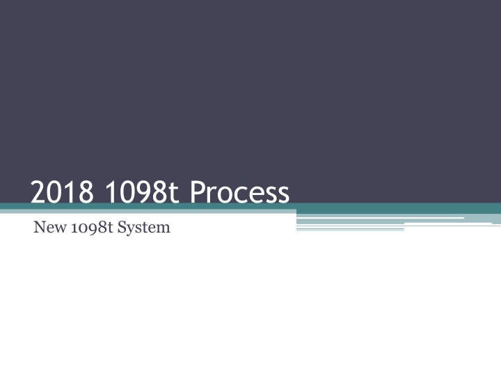 2018 1098t process new 1098t system