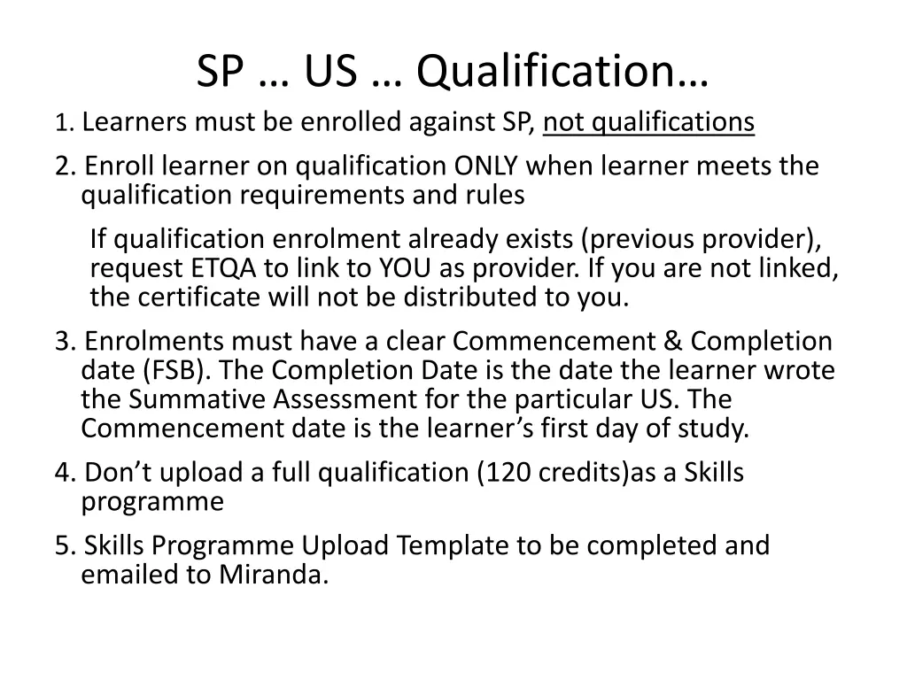 sp us qualification 1 learners must be enrolled