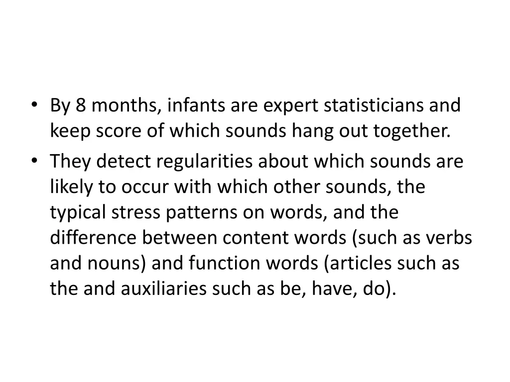 by 8 months infants are expert statisticians