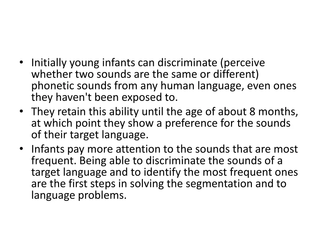 initially young infants can discriminate perceive