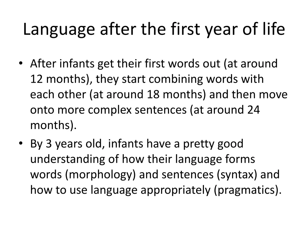 language after the first year of life