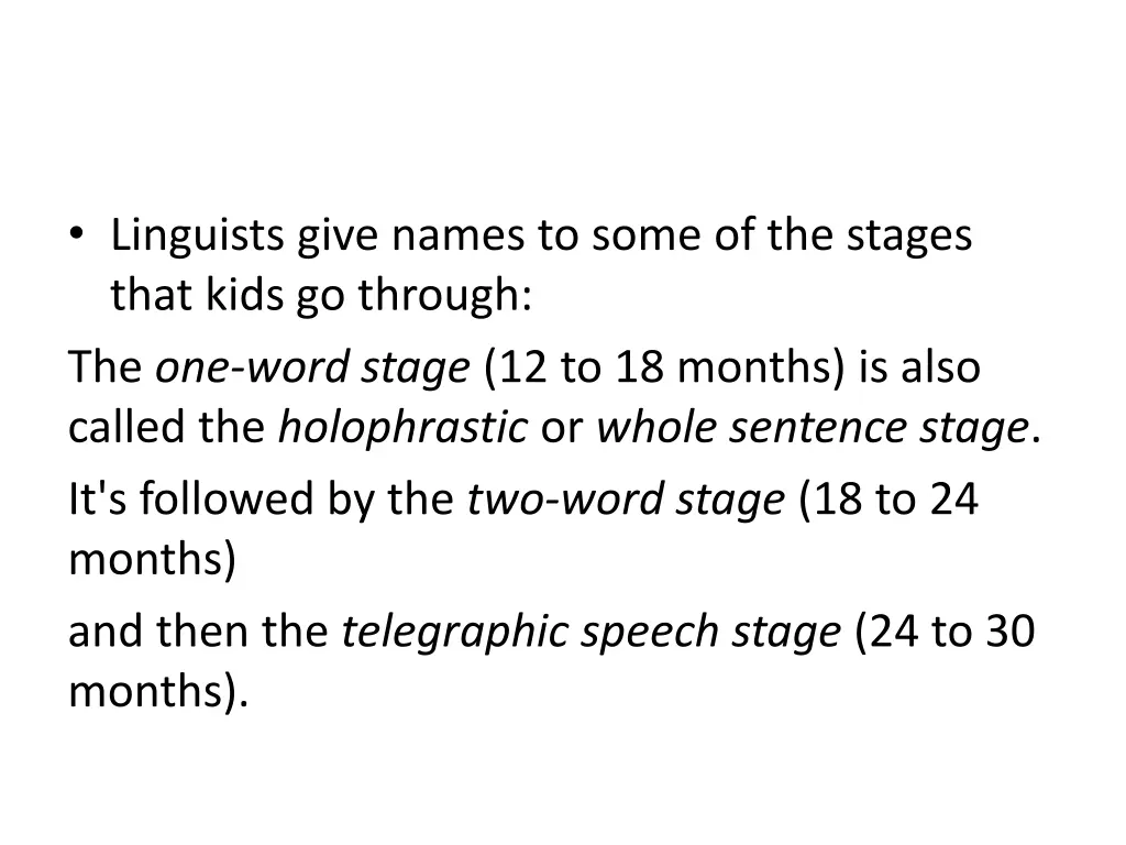 linguists give names to some of the stages that