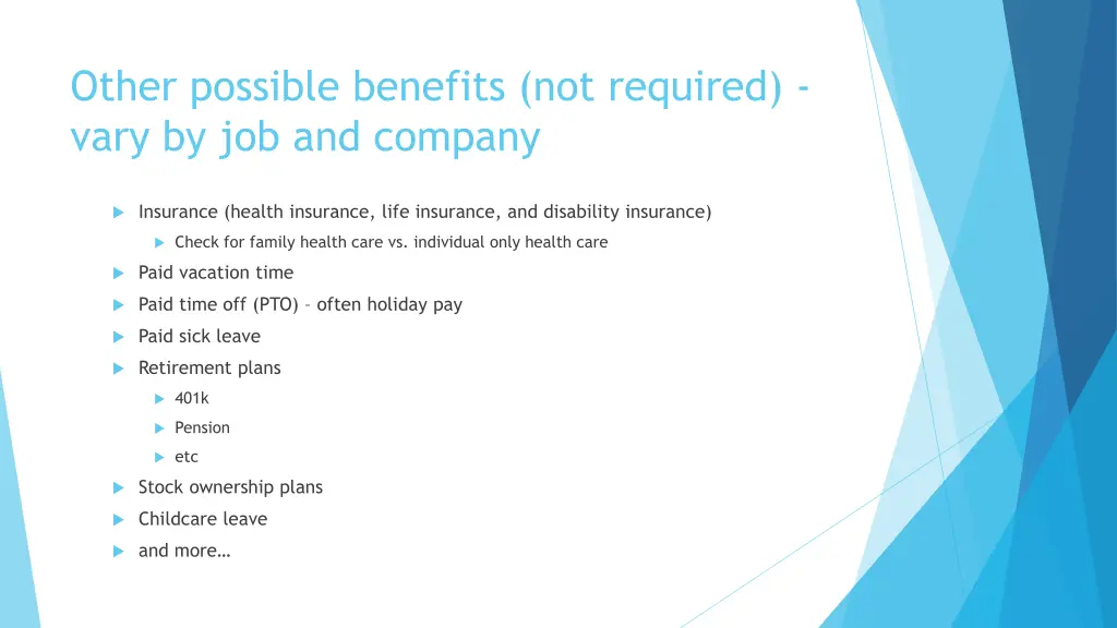 other possible benefits not required vary