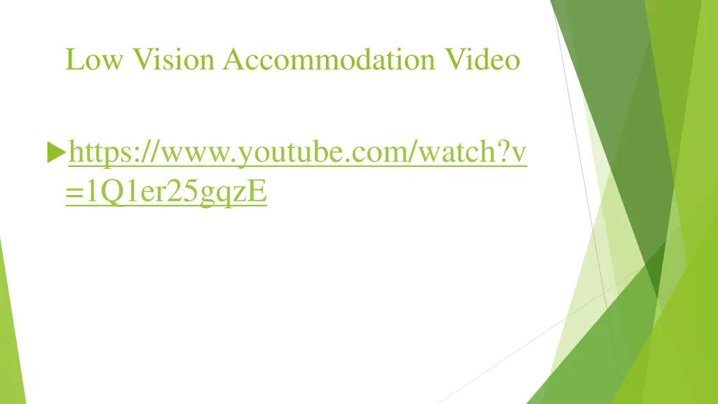 low vision accommodation video