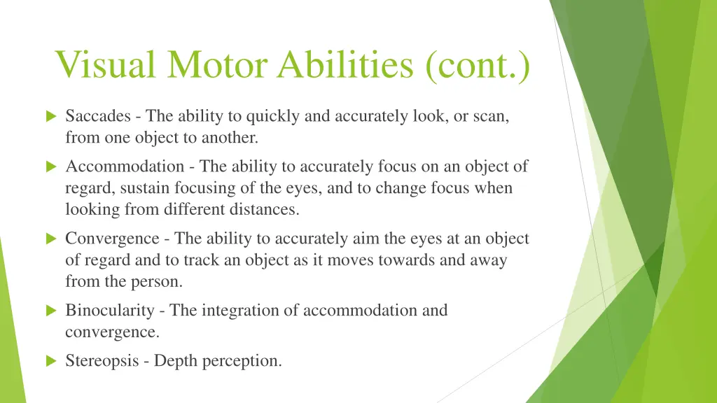 visual motor abilities cont