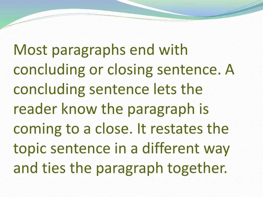 most paragraphs end with concluding or closing