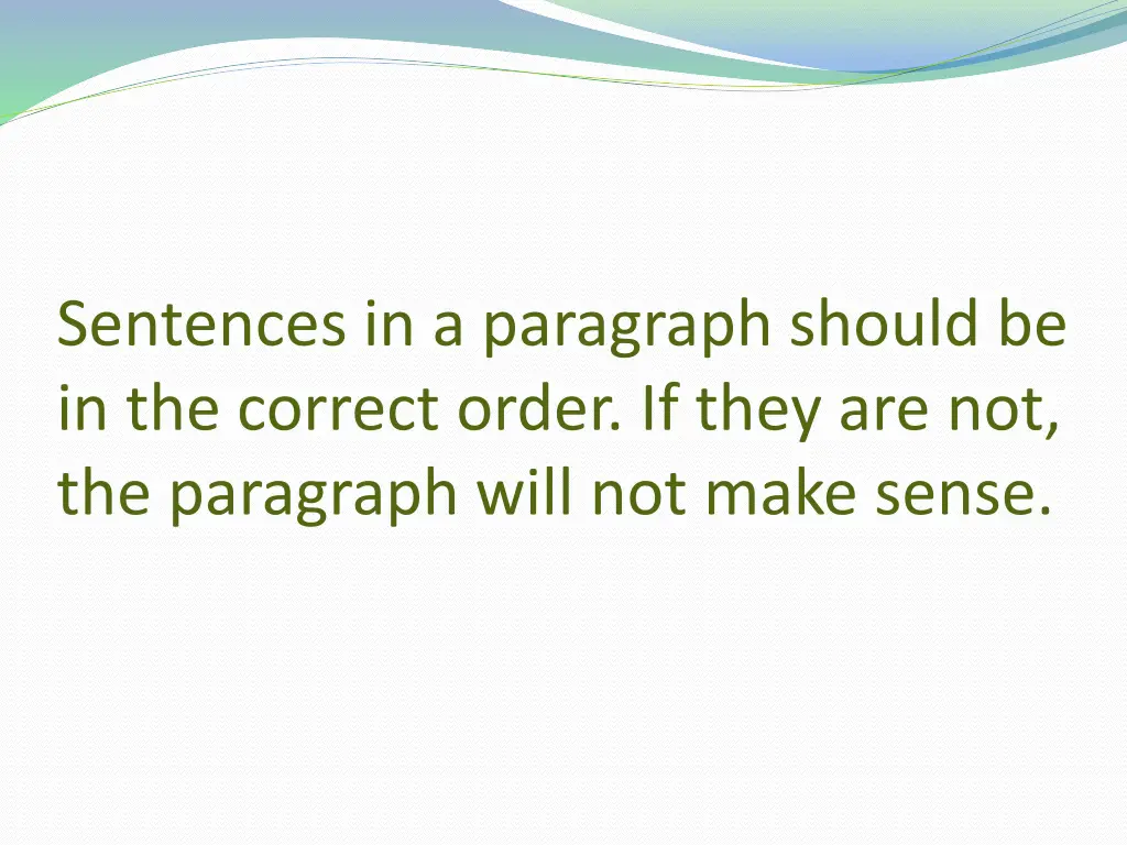 sentences in a paragraph should be in the correct