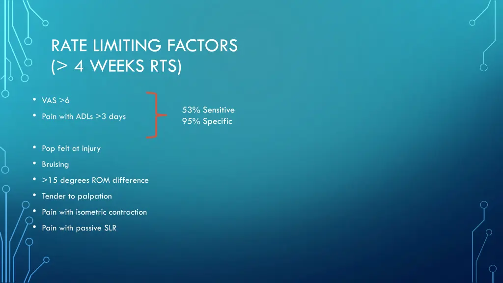 rate limiting factors 4 weeks rts