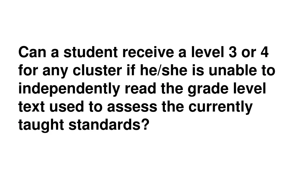 can a student receive a level