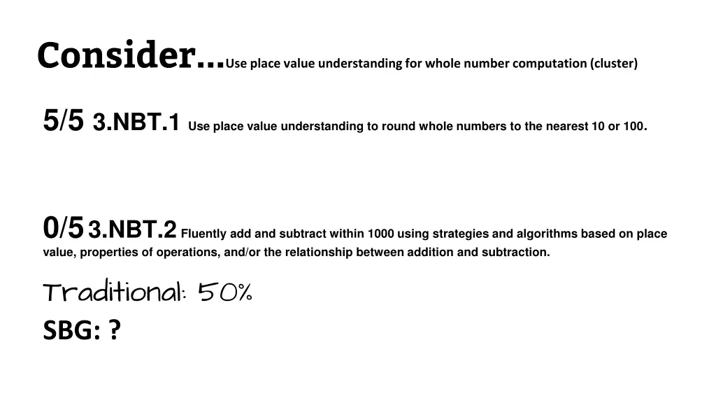 consider use place value understanding for whole