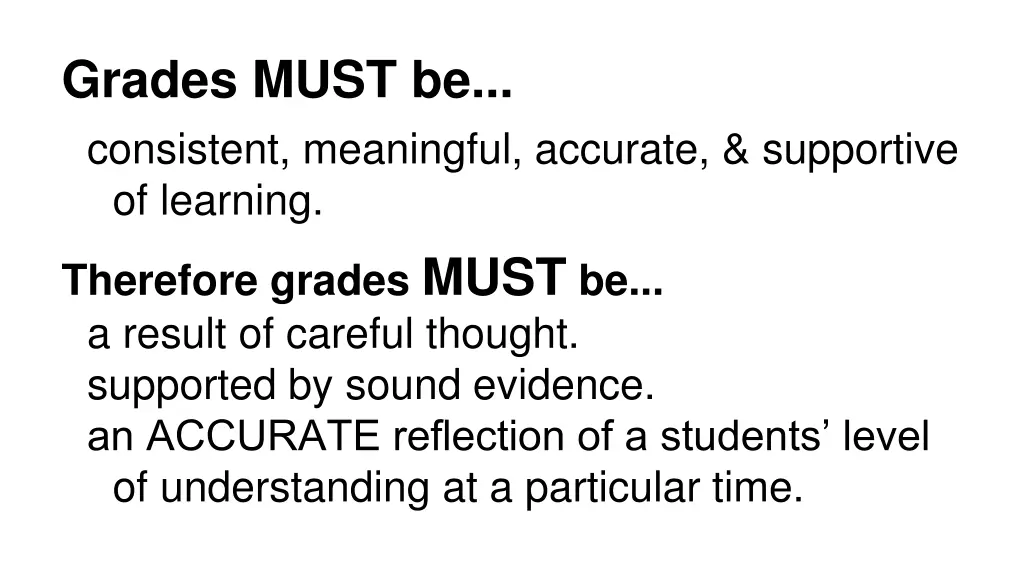 grades must be consistent meaningful accurate