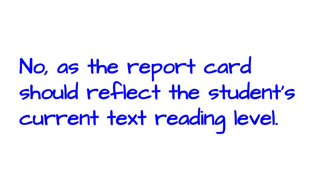 no as the report card no as the report card