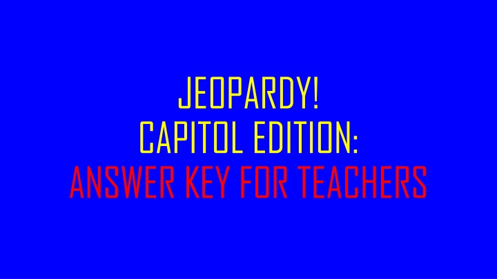 jeopardy capitol edition answer key for teachers