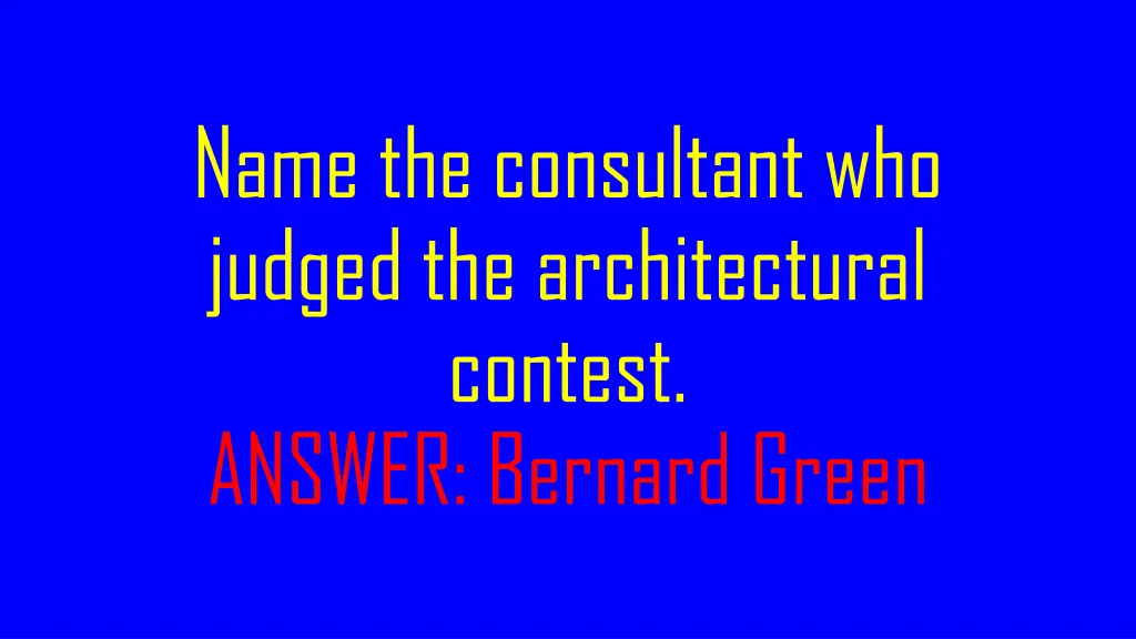 name the consultant who judged the architectural